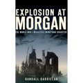 Explosion at Morgan: The World War I Middlesex Munitions Disaster