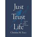 Just Trust Life
