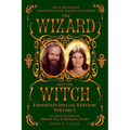 The Wizard and The Witch: Vol I: Seven Decades of Counterculture Magick & Paganism