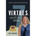 7 V.I.R.T.U.E.S. of Exceptional Leaders