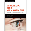 Strategic Risk Management: Designing Portfolios and Managing Risk