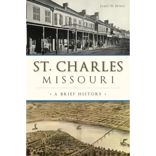 St. Charles, Missouri: A Brief History
