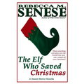 The Elf Who Saved Christmas: A (Sweet) Horror Novella