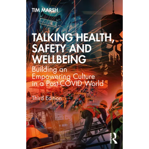 Talking Health, Safety and Wellbeing: Building an Empowering Culture in a Post-Covid World