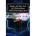 State-of-the-Art AI Driverless Self-Driving Cars: Practical Adbances in Machine Learning and AI