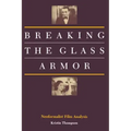 Breaking the Glass Armor: Neoformalist Film Analysis