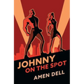 Johnny on the Spot: (A Golden-Age Mystery Reprint)