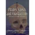 Pirates, Ghosts, and Coastal Lore: The Best of Judge Whedbee