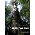 Green Carbon Part 1: The role of natural forests in carbon storage