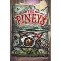 The Pineys: Book 1: My Cousin, the Piney