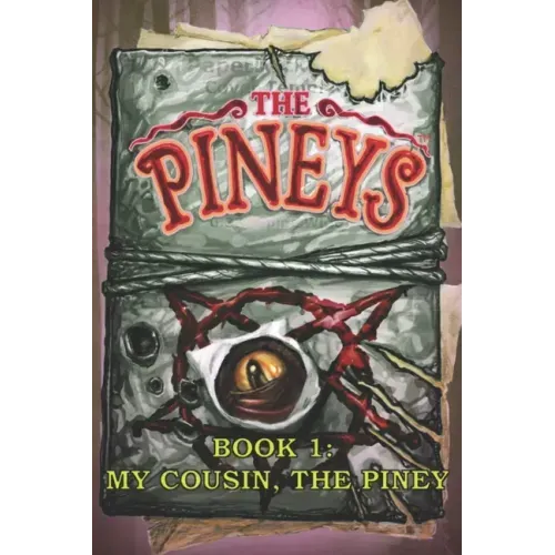 The Pineys: Book 1: My Cousin, the Piney
