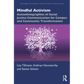 Mindful Activism: Autoethnographies of Social Justice Communication for Campus and Community Transformation