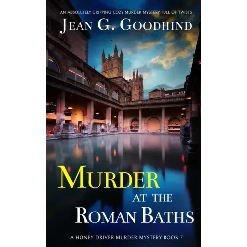 MURDER AT THE ROMAN BATHS an absolutely gripping cozy murder mystery full of twists