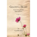 Grateful Heart: A true story of faith, hope and love