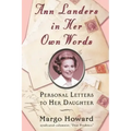 Ann Landers in Her Own Words: Personal Letters to Her Daughter