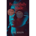 Beautifully Made