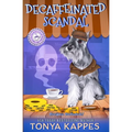 Decaffeinated Scandal: A Cozy Mystery (A Killer Coffee Mystery Series)