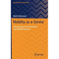Mobility-As-A-Service: The Convergence of Automotive and Mobility Industries