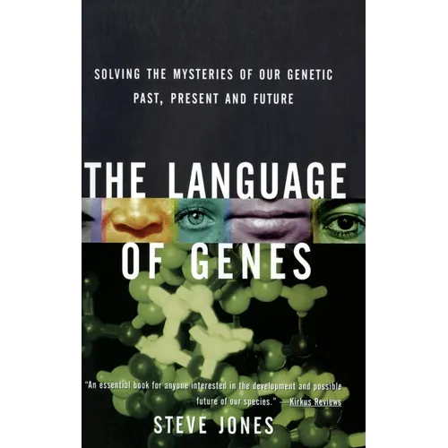 The Language of Genes: Solving the Mysteries of Our Genetic Past, Present and Future