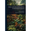 New and Noteworthy Hawaiian Plants