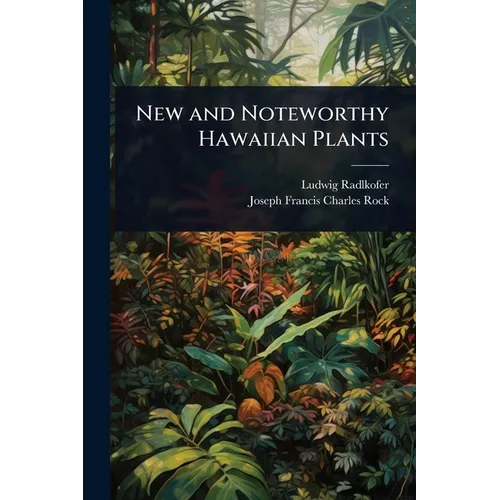 New and Noteworthy Hawaiian Plants