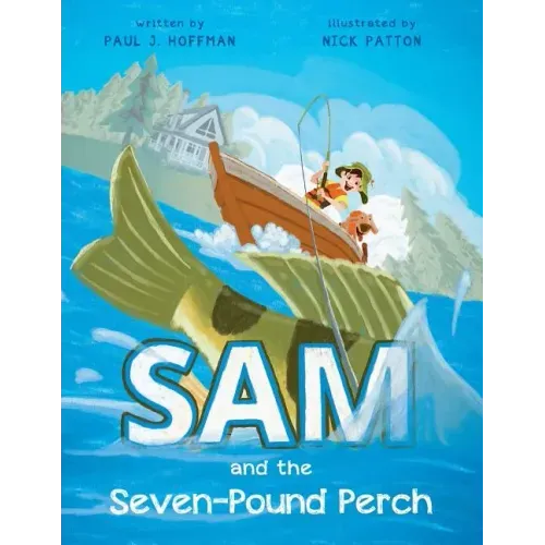 Sam and the Seven-Pound Perch