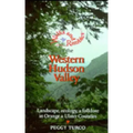 Walks and Rambles in the Western Hudson Valley: Landscape, Ecology, and Folklore in Orange and Ulster Counties