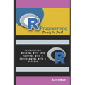 R Programming: Simply In Depth