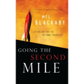 Going the Second Mile: Letting God Take You Beyond Yourself