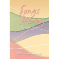 Songs and Poetry from My Heart