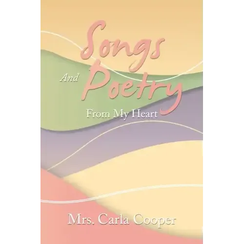 Songs and Poetry from My Heart