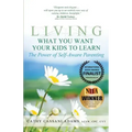Living What You Want Your Kids to Learn: The Power of Self-Aware Parenting