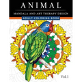 Animal Mandala and Art Therapy Design: An Adult Coloring Book with Mandala Designs, Mythical Creatures, and Fantasy Animals for Inspiration and Relaxa