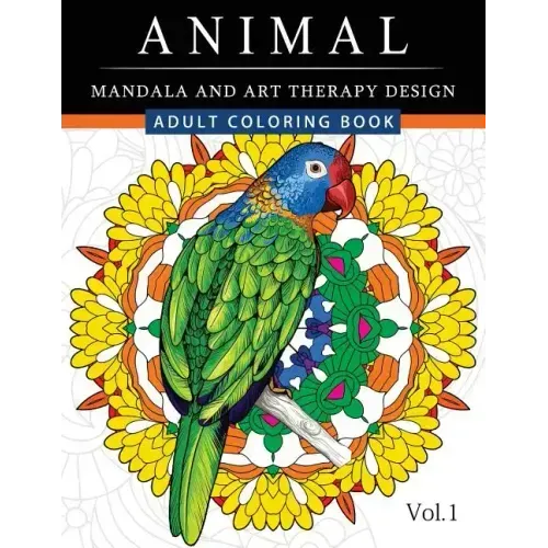 Animal Mandala and Art Therapy Design: An Adult Coloring Book with Mandala Designs, Mythical Creatures, and Fantasy Animals for Inspiration and Relaxa