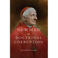 Newman on Doctrinal Corruption