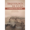Arqueología de Cuba: la comunidad pretribal temprana
