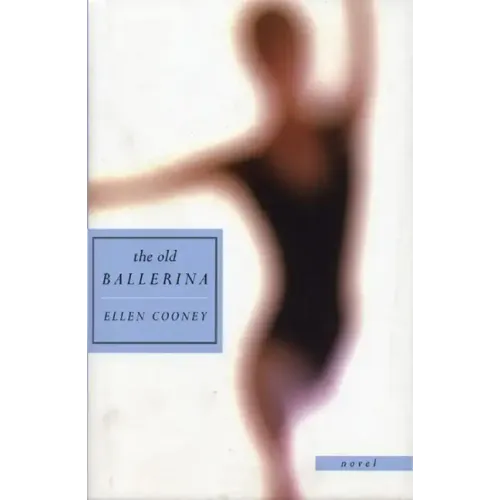 The Old Ballerina: Novel