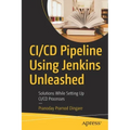 CI/CD Pipeline Using Jenkins Unleashed: Solutions While Setting Up CI/CD Processes
