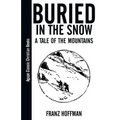 Buried in the Snow: A Tale of the Mountains