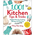 1,001 Kitchen Tips & Tricks: Helpful Hints for Cooking, Baking, and Cleaning