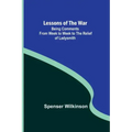 Lessons of the War: Being Comments from Week to Week to the Relief of Ladysmith