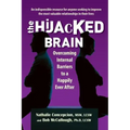 The Hijacked Brain: Overcoming Internal Barriers to a Happily Ever After