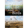 A Love Affair with Birds: The Life of Thomas Sadler Roberts