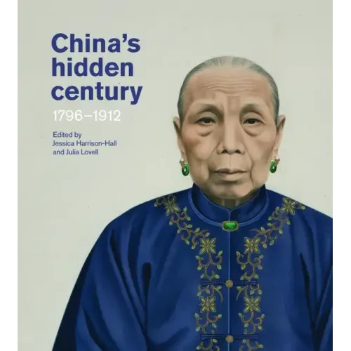 China's Hidden Century: 1796-1912