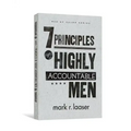 The 7 Principles of Highly Accountable Men