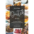 Delectable Dutch Recipes: A Complete Cookbook of Delicious Dutch Dish Ideas!