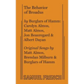 The Behavior of Broadus