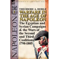 Warfare in the Age of Napoleon-Volume 2: The Egyptian and Syrian Campaigns & the Wars of the Second and Third Coalitions, 1798-1805
