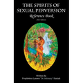 The Spirits of Sexual Perversion Reference Book: 2013 Edition