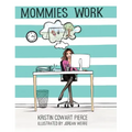 Mommies Work